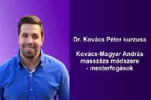 Kovács-Magyar András masszázs módszere – Mesterfogások – Dr. Kovács Péter kurzusa – 2026. február 28. – március 1.